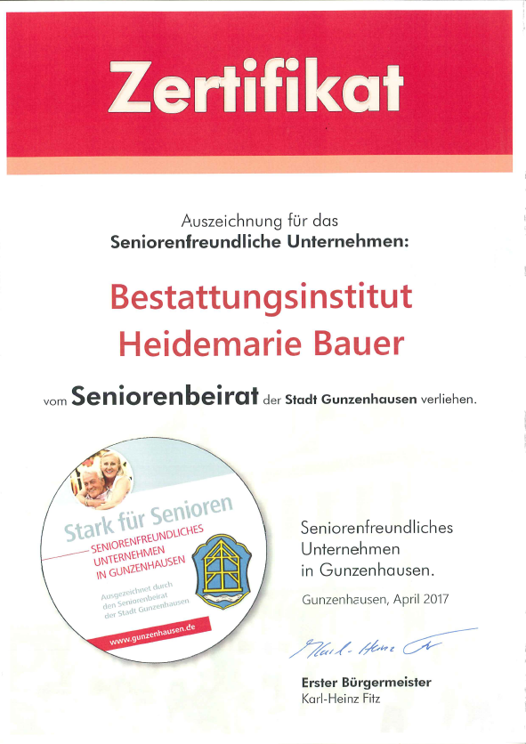 Zertifikat „Seniorenfreundliches Unternehmen“ des Seniorenbeirats der Stadt Gunzenhausen für das Bestattungsinstitut Heidemarie Bauer, April 2017